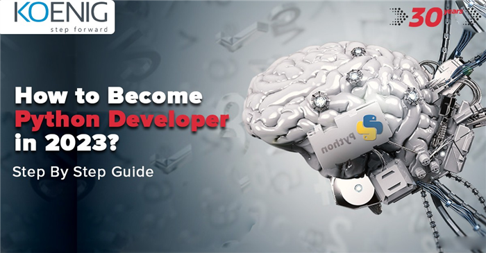 How to Become Python Developer in 2023? Step By Step Guide