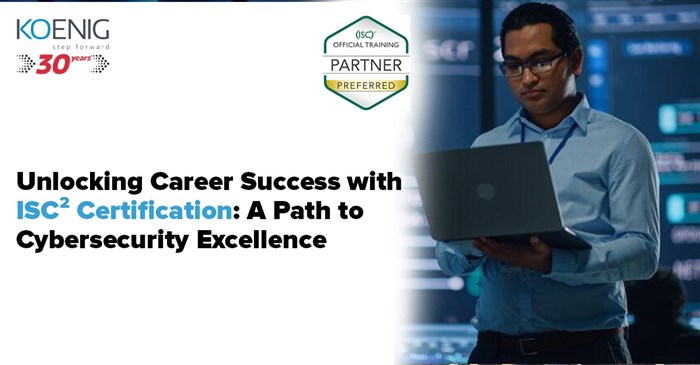 Unlocking Career Success with ISC² Certification: A Path to Cybersecurity Excellence