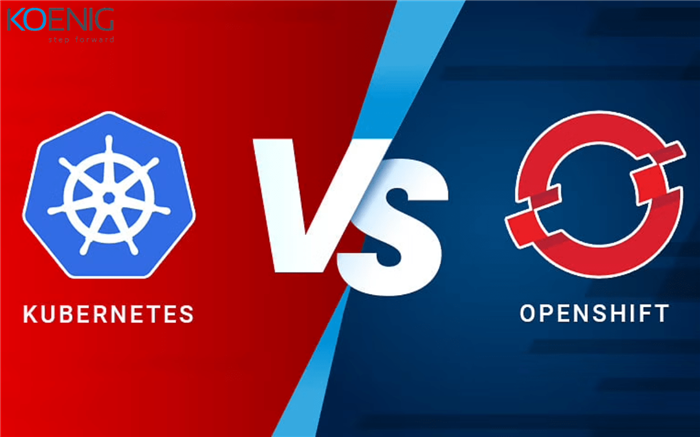 Difference Between Kubernetes Vs Openshift: What You Need to Understand