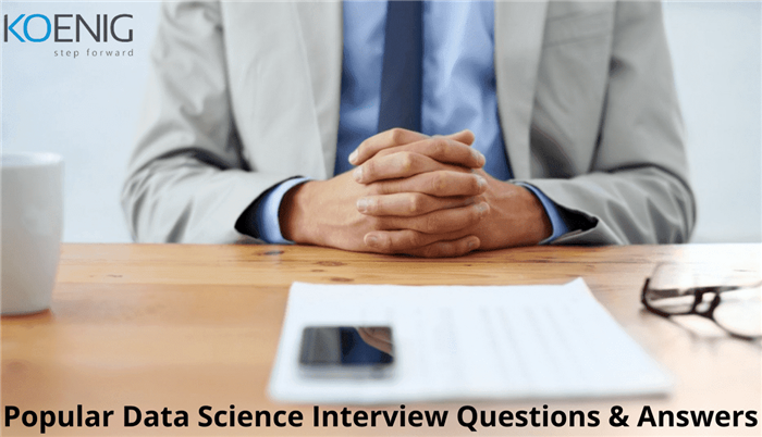 Popular Data Science Interview Questions & Answers