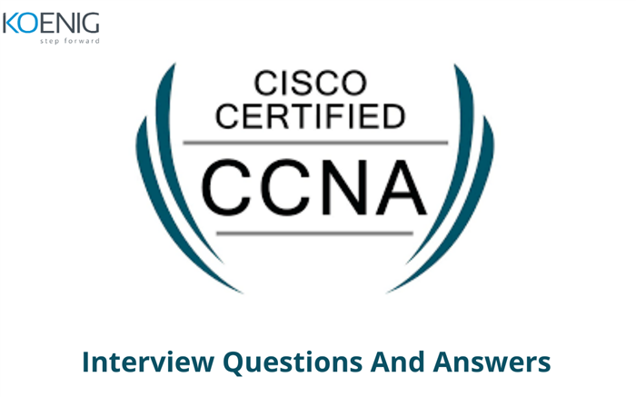 Interview Questions And Answers For The CCNA Certified Professionals