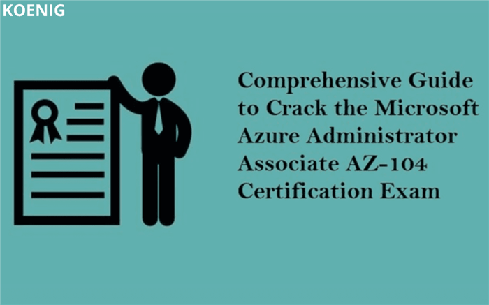 A Comprehensive Guide To Crack the Microsoft Azure Administrator Associate AZ-104 Certification Exam