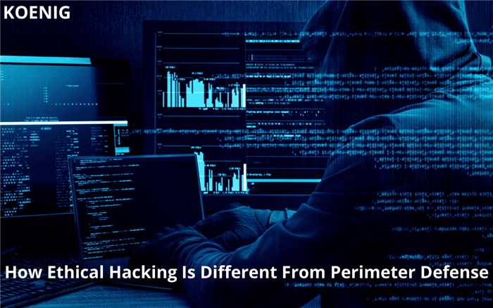 How Ethical Hacking Is Different From Perimeter Defense