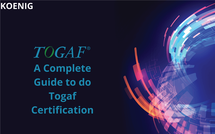 A Complete Guide to do Togaf Certification