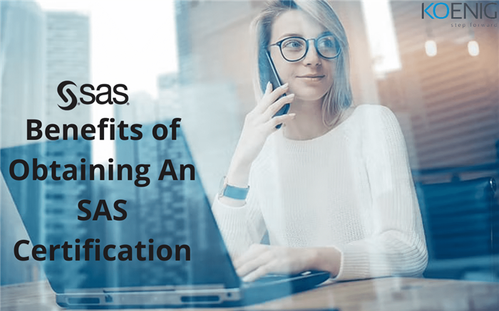 Benefits of Obtaining An SAS Certification