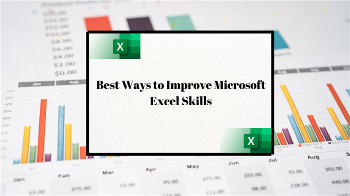 Ways to Improve Microsoft Excel Skills in 2022