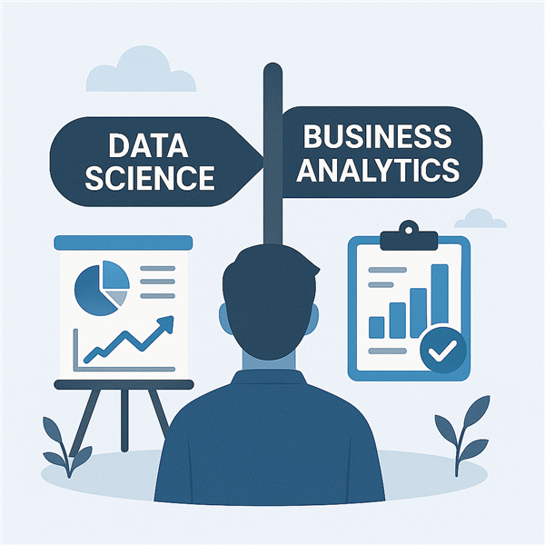 Data Science vs Business Analytics: Which Path Fits 2025
