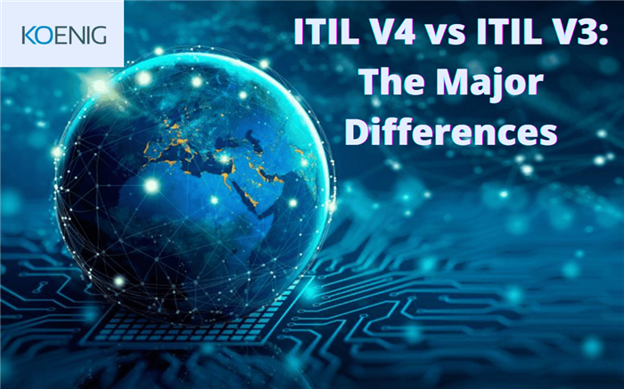 ITIL V3 vs. ITIL V4: The Major Differences