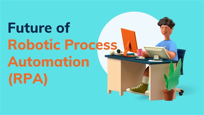 Future of Robotic Process Automation (RPA) 2023 and Beyond