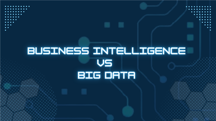 Big Data Vs Business Intelligence: Know The Key Differences